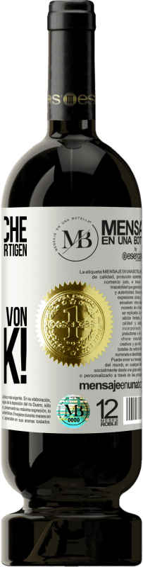 «Diese Flasche enthält einen großartigen Wein und tausend DANK!» Premium Ausgabe MBS® Reserve