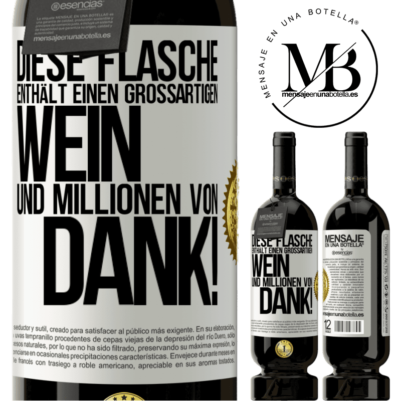 49,95 € Kostenloser Versand | Rotwein Premium Ausgabe MBS® Reserve Diese Flasche enthält einen großartigen Wein und tausend DANK! Weißes Etikett. Anpassbares Etikett Reserve 12 Monate Ernte 2016 Tempranillo