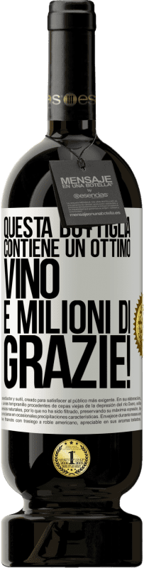 49,95 € Spedizione Gratuita | Vino rosso Edizione Premium MBS® Riserva Questa bottiglia contiene un ottimo vino e milioni di GRAZIE! Etichetta Bianca. Etichetta personalizzabile Riserva 12 Mesi Raccogliere 2016 Tempranillo