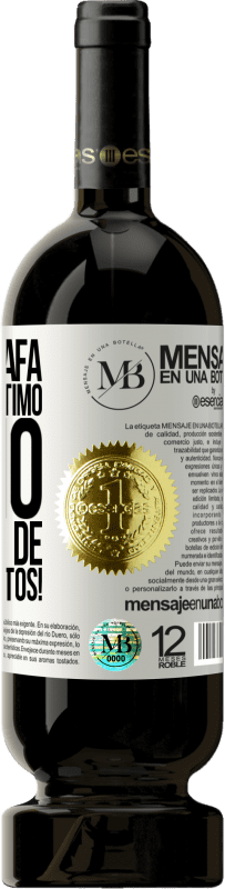 «Esta garrafa contém um ótimo vinho e milhões de AGRADECIMENTOS!» Edição Premium MBS® Reserva