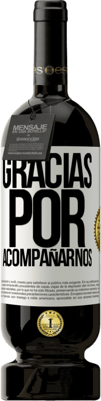 49,95 € Envío gratis | Vino Tinto Edición Premium MBS® Reserva Gracias por acompañarnos Etiqueta Blanca. Etiqueta personalizable Reserva 12 Meses Cosecha 2016 Tempranillo