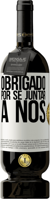 «Obrigado por se juntar a nós» Edição Premium MBS® Reserva