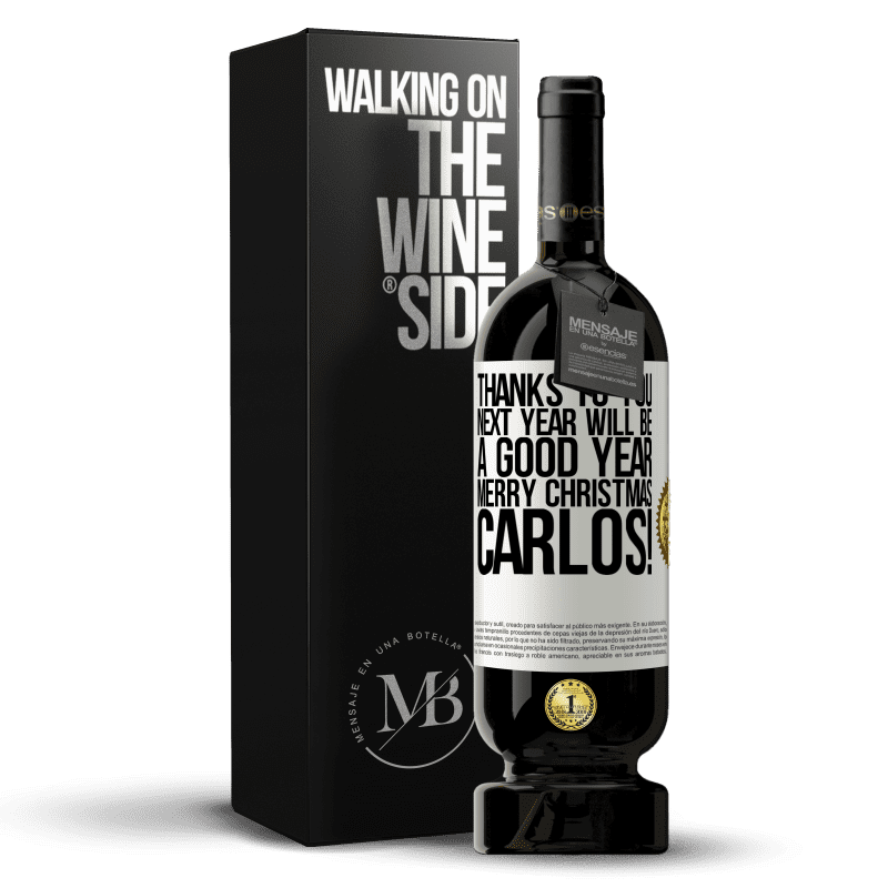 49,95 € Free Shipping | Red Wine Premium Edition MBS® Reserve Thanks to you next year will be a good year. Merry Christmas, Carlos! White Label. Customizable label Reserve 12 Months Harvest 2015 Tempranillo