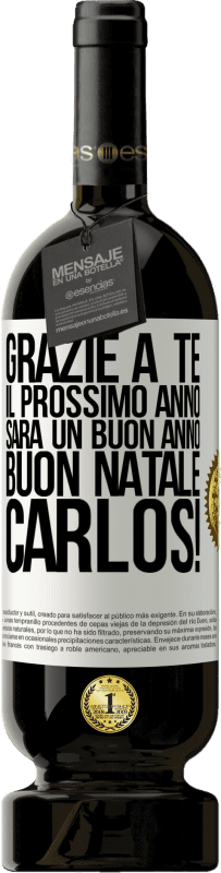 49,95 € | Vino rosso Edizione Premium MBS® Riserva Grazie a te il prossimo anno sarà un buon anno. Buon Natale, Carlos! Etichetta Bianca. Etichetta personalizzabile Riserva 12 Mesi Raccogliere 2015 Tempranillo