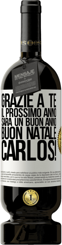 49,95 € Spedizione Gratuita | Vino rosso Edizione Premium MBS® Riserva Grazie a te il prossimo anno sarà un buon anno. Buon Natale, Carlos! Etichetta Bianca. Etichetta personalizzabile Riserva 12 Mesi Raccogliere 2016 Tempranillo
