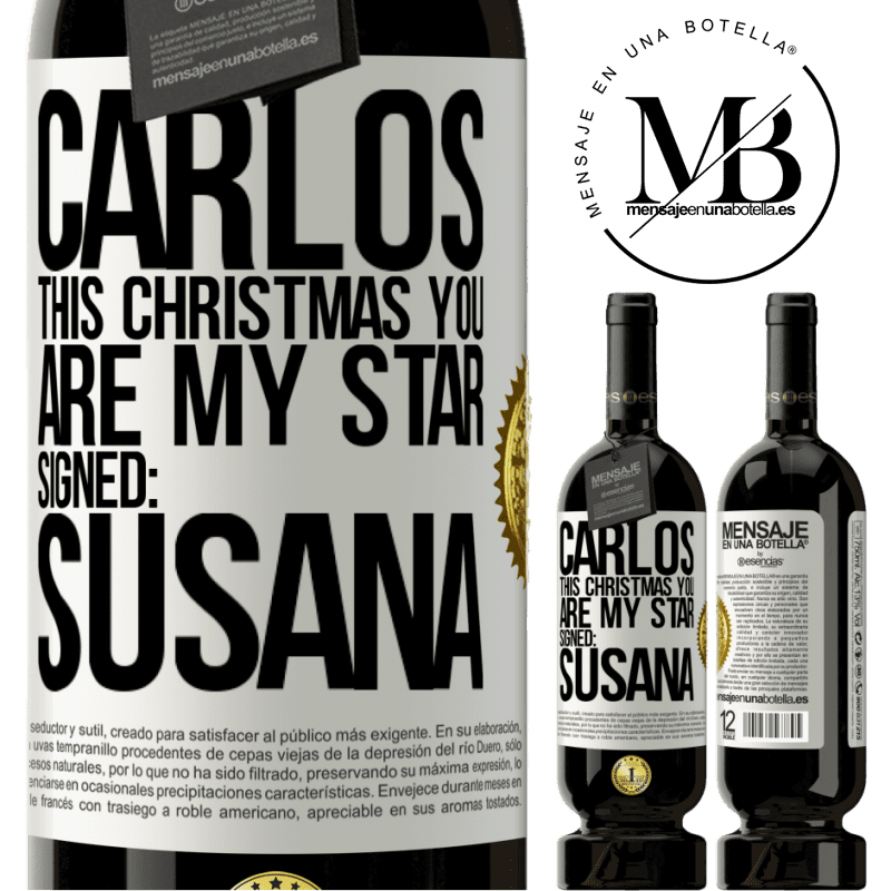 49,95 € Free Shipping | Red Wine Premium Edition MBS® Reserve Carlos, this Christmas you are my star. Signed: Susana White Label. Customizable label Reserve 12 Months Harvest 2014 Tempranillo