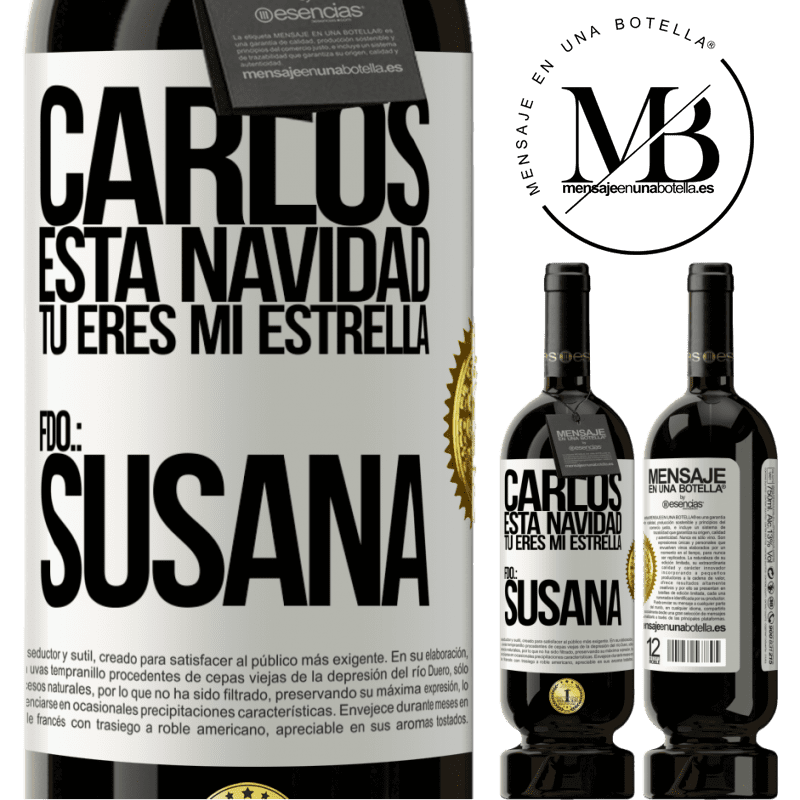 49,95 € Envío gratis | Vino Tinto Edición Premium MBS® Reserva Carlos, esta navidad tú eres mi estrella. Fdo.: Susana Etiqueta Blanca. Etiqueta personalizable Reserva 12 Meses Cosecha 2014 Tempranillo