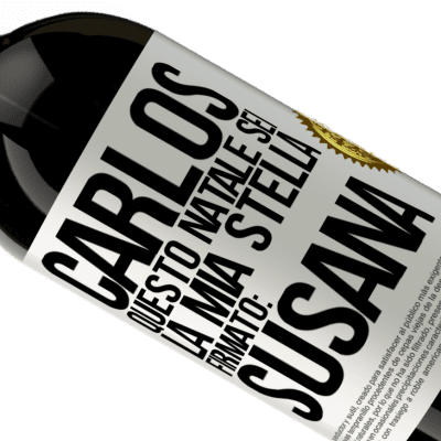 Espressioni Uniche e Personali. «Carlos, questo Natale sei la mia stella. Firmato: Susana» Edizione Premium MBS® Riserva