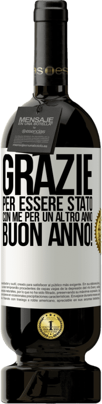 49,95 € | Vino rosso Edizione Premium MBS® Riserva Grazie per essere stato con me per un altro anno. Buon anno! Etichetta Bianca. Etichetta personalizzabile Riserva 12 Mesi Raccogliere 2014 Tempranillo