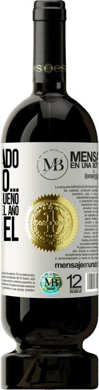 «Te he estado vigilando… No te hagas el bueno a estas alturas del año. Papá Noel» Edición Premium MBS® Reserva