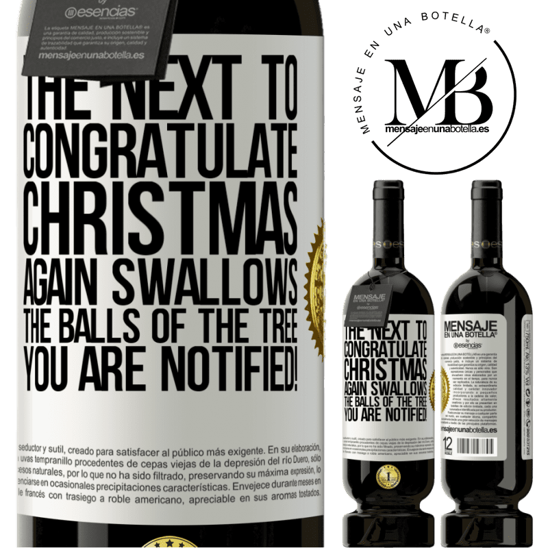 49,95 € Free Shipping | Red Wine Premium Edition MBS® Reserve The next to congratulate Christmas again swallows the balls of the tree. You are notified! White Label. Customizable label Reserve 12 Months Harvest 2015 Tempranillo