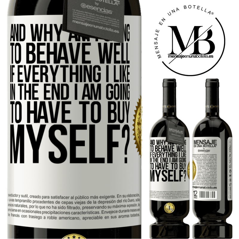 49,95 € Free Shipping | Red Wine Premium Edition MBS® Reserve and why am I going to behave well if everything I like in the end I am going to have to buy myself? White Label. Customizable label Reserve 12 Months Harvest 2016 Tempranillo