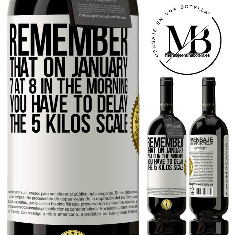 49,95 € Free Shipping | Red Wine Premium Edition MBS® Reserve Remember that on January 7 at 8 in the morning you have to delay the 5 Kilos scale White Label. Customizable label Reserve 12 Months Harvest 2014 Tempranillo