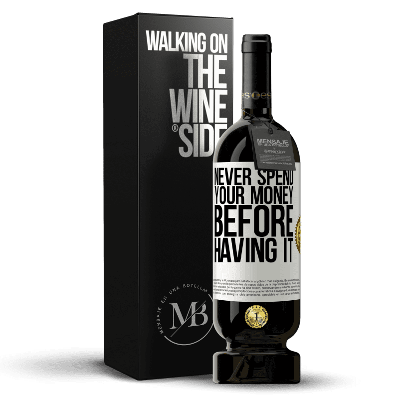 49,95 € Free Shipping | Red Wine Premium Edition MBS® Reserve Never spend your money before having it White Label. Customizable label Reserve 12 Months Harvest 2015 Tempranillo