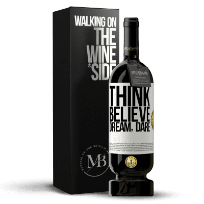 «Think believe dream dare» Premium Edition MBS® Reserve