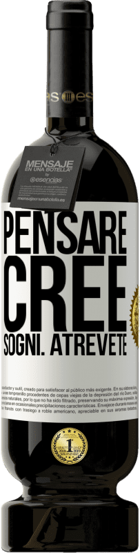 «Pensare. Cree. Sogni. Atrévete» Edizione Premium MBS® Riserva