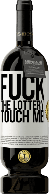 49,95 € 免费送货 | 红酒 高级版 MBS® 预订 他妈的彩票！碰我 白标. 可自定义的标签 预订 12 个月 收成 2016 Tempranillo