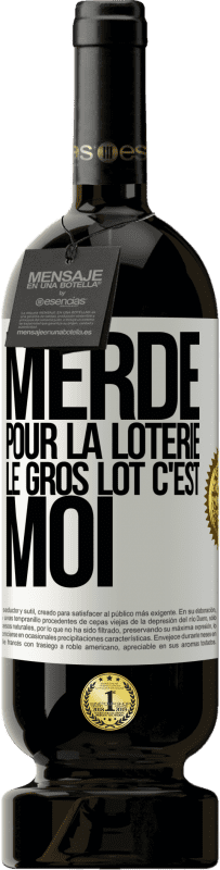 49,95 € Envoi gratuit | Vin rouge Édition Premium MBS® Réserve Merde pour la loterie. Le gros lot c'est moi Étiquette Blanche. Étiquette personnalisable Réserve 12 Mois Récolte 2016 Tempranillo
