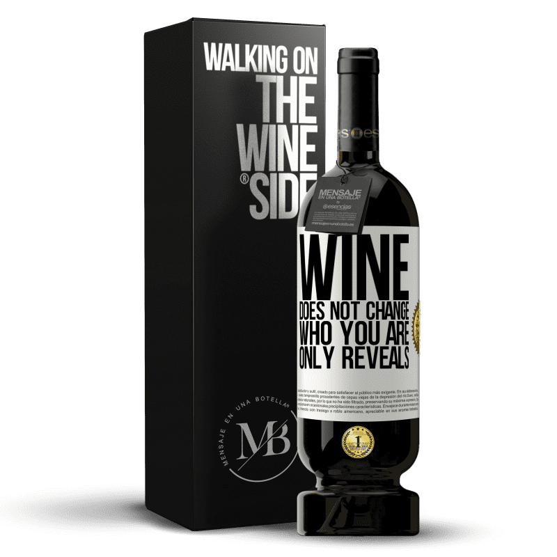 49,95 € Free Shipping | Red Wine Premium Edition MBS® Reserve Wine does not change who you are. Only reveals White Label. Customizable label Reserve 12 Months Harvest 2014 Tempranillo