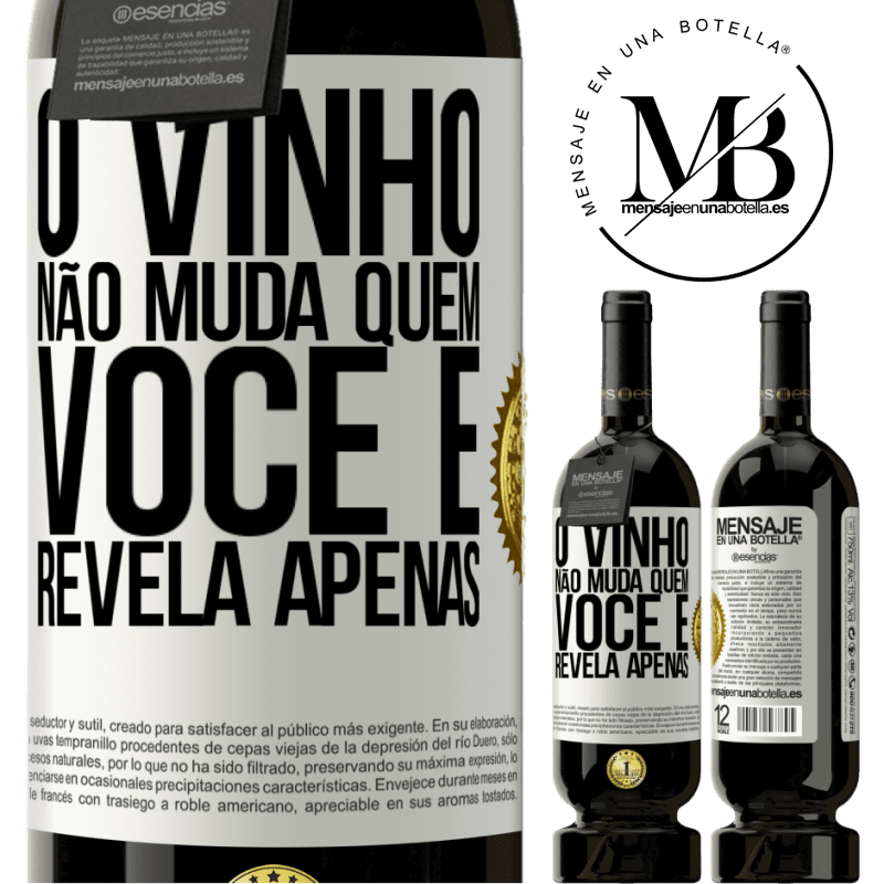 49,95 € Envio grátis | Vinho tinto Edição Premium MBS® Reserva O vinho não muda quem você é. Revela apenas Etiqueta Branca. Etiqueta personalizável Reserva 12 Meses Colheita 2014 Tempranillo