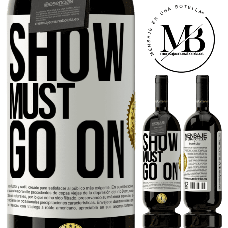 49,95 € Free Shipping | Red Wine Premium Edition MBS® Reserve The show must go on White Label. Customizable label Reserve 12 Months Harvest 2016 Tempranillo
