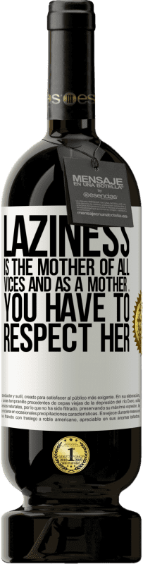 «怠azineはすべての悪の母であり、母として...あなたは彼女を尊重しなければなりません» プレミアム版 MBS® 予約する