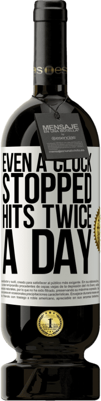 «Even a clock stopped hits twice a day» Premium Edition MBS® Reserve