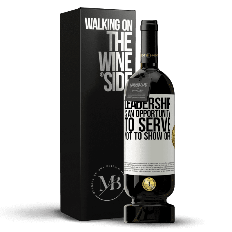 49,95 € Free Shipping | Red Wine Premium Edition MBS® Reserve Leadership is an opportunity to serve, not to show off White Label. Customizable label Reserve 12 Months Harvest 2015 Tempranillo