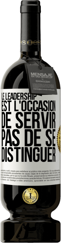 «Le leadership est l'occasion de servir, pas de se distinguer» Édition Premium MBS® Réserve