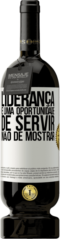 «Liderança é uma oportunidade de servir, não de mostrar» Edição Premium MBS® Reserva