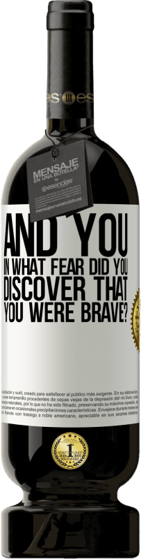 «And you, in what fear did you discover that you were brave?» Premium Edition MBS® Reserve