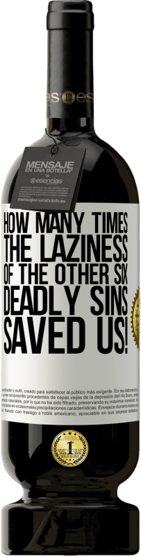 «how many times the laziness of the other six deadly sins saved us!» Premium Edition MBS® Reserve