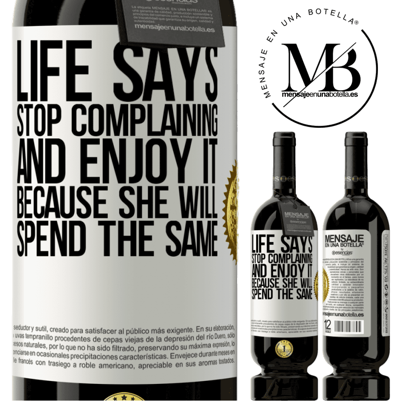 29,95 € Free Shipping | Red Wine Premium Edition MBS® Reserva Life says stop complaining and enjoy it, because she will spend the same White Label. Customizable label Reserva 12 Months Harvest 2014 Tempranillo