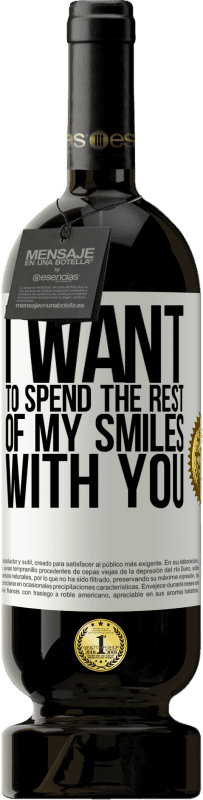 «I want to spend the rest of my smiles with you» Premium Edition MBS® Reserve