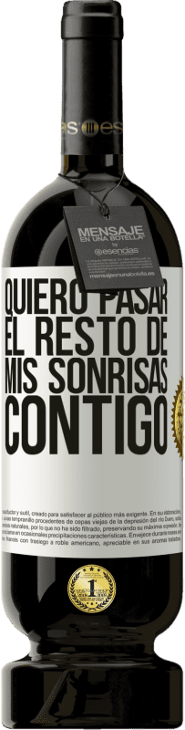 «Quiero pasar el resto de mis sonrisas contigo» Edición Premium MBS® Reserva