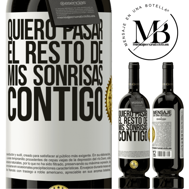 39,95 € Envío gratis | Vino Tinto Edición Premium MBS® Reserva Quiero pasar el resto de mis sonrisas contigo Etiqueta Blanca. Etiqueta personalizable Reserva 12 Meses Cosecha 2015 Tempranillo