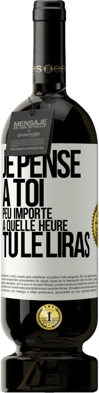 49,95 € | Vin rouge Édition Premium MBS® Réserve Je pense à toi. Peu importe à quelle heure tu le liras Étiquette Blanche. Étiquette personnalisable Réserve 12 Mois Récolte 2014 Tempranillo