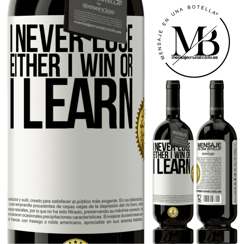 29,95 € Free Shipping | Red Wine Premium Edition MBS® Reserva I never lose. Either I win or I learn White Label. Customizable label Reserva 12 Months Harvest 2014 Tempranillo