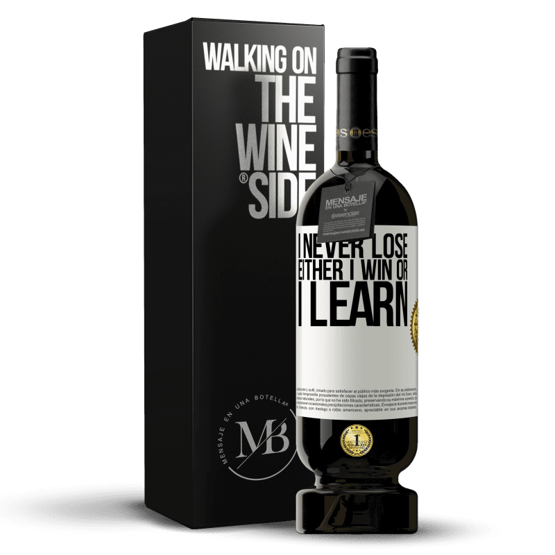 49,95 € Free Shipping | Red Wine Premium Edition MBS® Reserve I never lose. Either I win or I learn White Label. Customizable label Reserve 12 Months Harvest 2014 Tempranillo