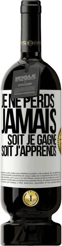 49,95 € | Vin rouge Édition Premium MBS® Réserve Je ne perds jamais. Soit je gagne, soit j'apprends Étiquette Blanche. Étiquette personnalisable Réserve 12 Mois Récolte 2016 Tempranillo