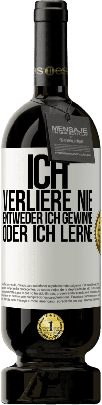 «Ich verliere nie. Entweder ich gewinne oder ich lerne» Premium Ausgabe MBS® Reserve