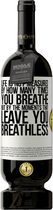 «人生はあなたが呼吸する時間ではなく、あなたが息を切らしてしまう瞬間によって測定されます» プレミアム版 MBS® 予約する
