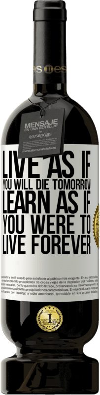 49,95 € Free Shipping | Red Wine Premium Edition MBS® Reserve Live as if you will die tomorrow. Learn as if you were to live forever White Label. Customizable label Reserve 12 Months Harvest 2016 Tempranillo
