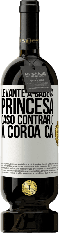 49,95 € | Vinho tinto Edição Premium MBS® Reserva Levante a cabeça, princesa. Caso contrário, a coroa cai Etiqueta Branca. Etiqueta personalizável Reserva 12 Meses Colheita 2016 Tempranillo