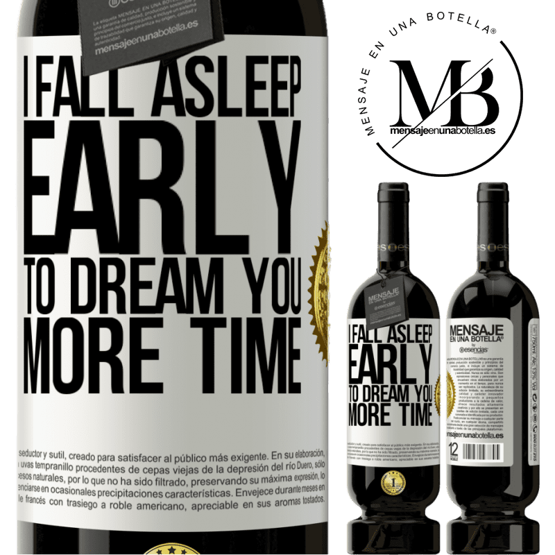 29,95 € Free Shipping | Red Wine Premium Edition MBS® Reserva I fall asleep early to dream you more time White Label. Customizable label Reserva 12 Months Harvest 2014 Tempranillo