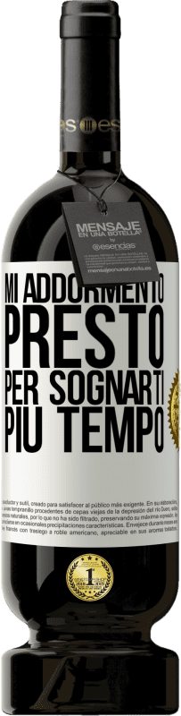 Spedizione Gratuita | Vino rosso Edizione Premium MBS® Riserva Mi addormento presto per sognarti più tempo Etichetta Bianca. Etichetta personalizzabile Riserva 12 Mesi Raccogliere 2014 Tempranillo