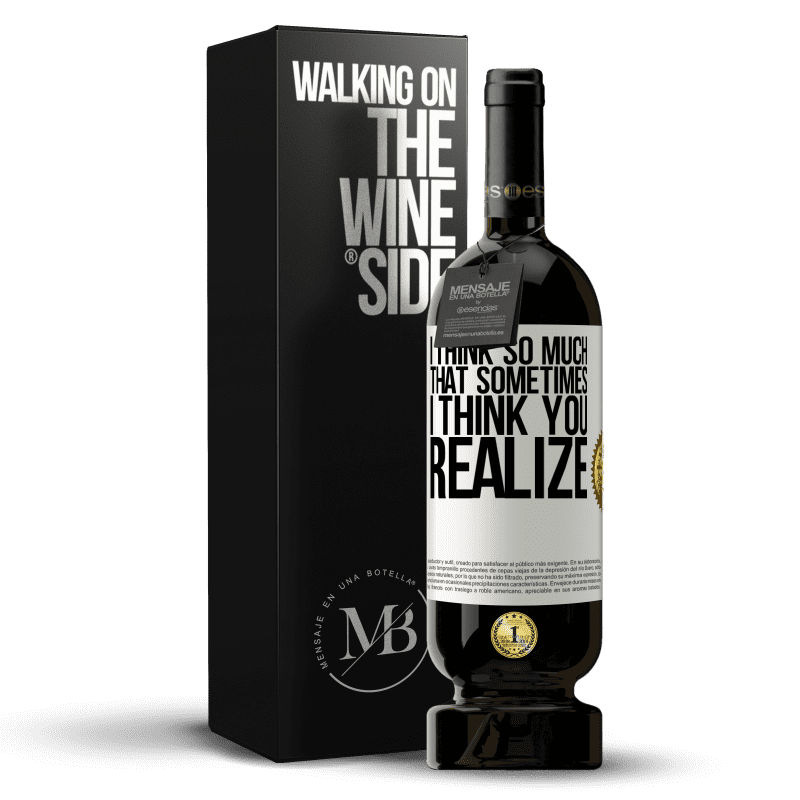49,95 € Free Shipping | Red Wine Premium Edition MBS® Reserve I think so much that sometimes I think you realize White Label. Customizable label Reserve 12 Months Harvest 2014 Tempranillo