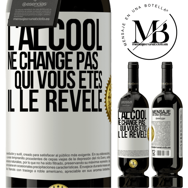 49,95 € Envoi gratuit | Vin rouge Édition Premium MBS® Réserve L'alcool ne change pas qui vous êtes. Il le révèle Étiquette Blanche. Étiquette personnalisable Réserve 12 Mois Récolte 2016 Tempranillo