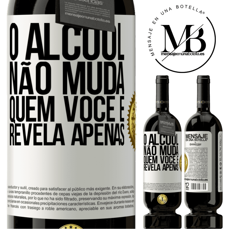 49,95 € Envio grátis | Vinho tinto Edição Premium MBS® Reserva O álcool não muda quem você é. Revela apenas Etiqueta Branca. Etiqueta personalizável Reserva 12 Meses Colheita 2016 Tempranillo