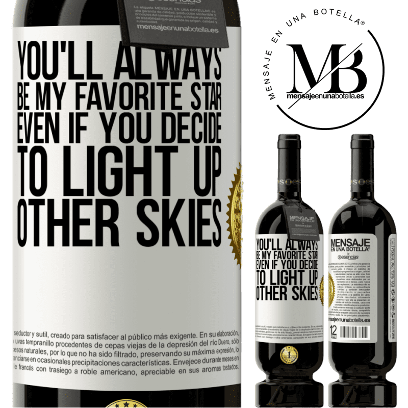29,95 € Free Shipping | Red Wine Premium Edition MBS® Reserva You'll always be my favorite star, even if you decide to light up other skies White Label. Customizable label Reserva 12 Months Harvest 2014 Tempranillo